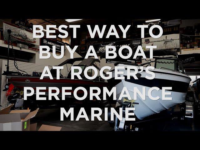 How to Buy a New Boat from Roger's Performance Marine