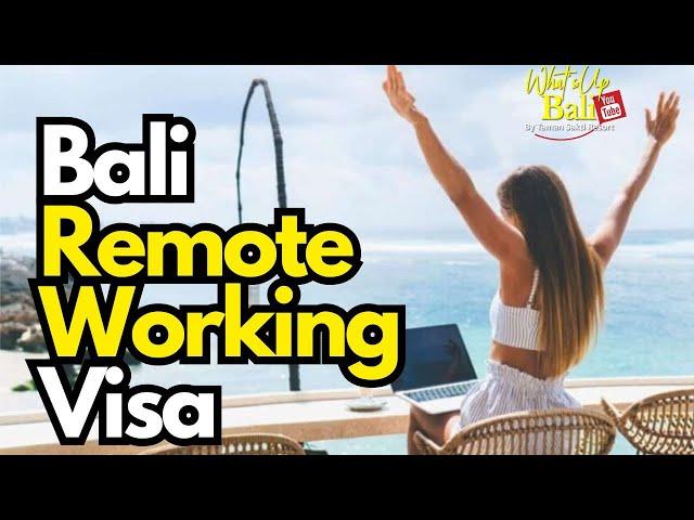 Bali Remote Working Visa - Bali Travel Regulation updates
