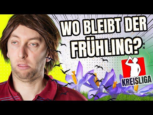 Kreisliga mit Kalle & Didi  - Wo bleibt der Frühling? / Stress mit Heinke!!!