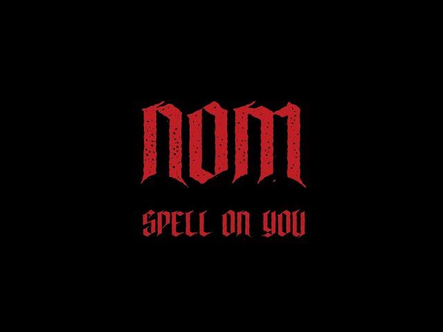 НОМ "ПРОКЛЯТИЕ" / NOM "SPELL ON YOU"