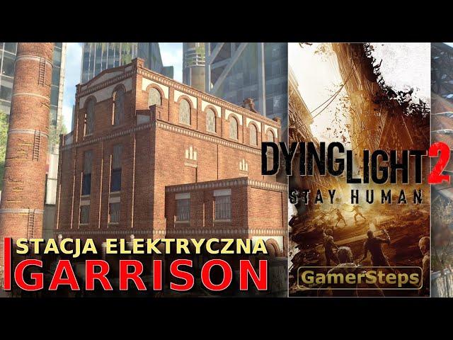 Dying Light 2 : Stacja Elektryczna Garrison - Misja Audycja | Poradnik