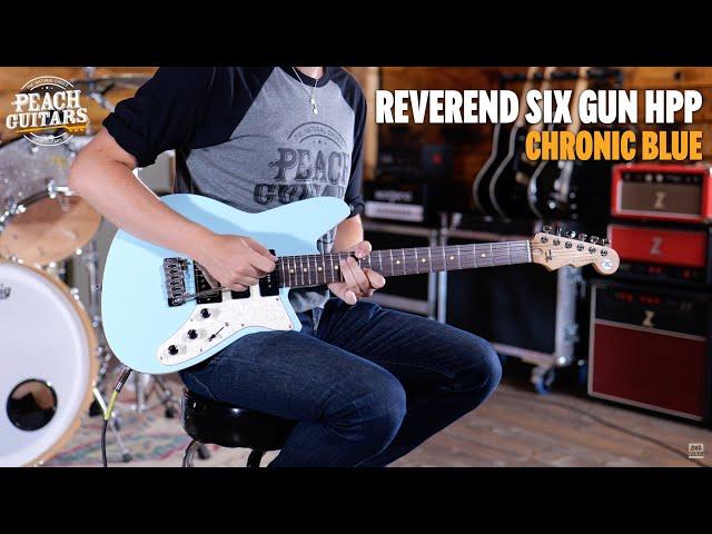 No Talking...Just Tones | Reverend Six Gun HPP - Chronic Blue