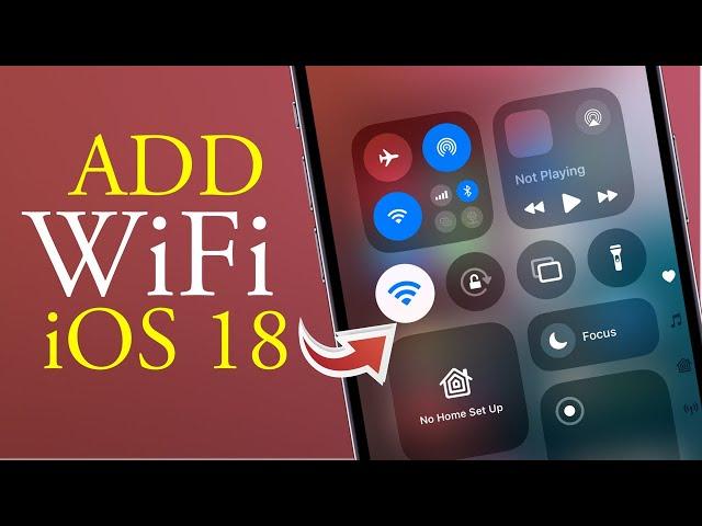 How To Add WiFi To Control Center iOS 18 | How to Add WiFi Widget iPhone | How To Add WiFi iOS 18 |