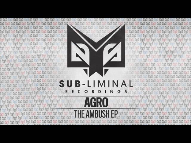 Agro - The Ambush [Sub-Liminal Recordings]