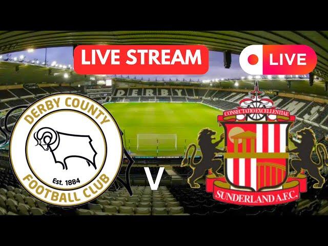 Derby County v Sunderland Live Stream Commentary