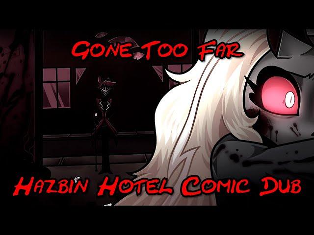 Gone Too Far-Hazbin Hotel Comic Dub(CW/TW!!)