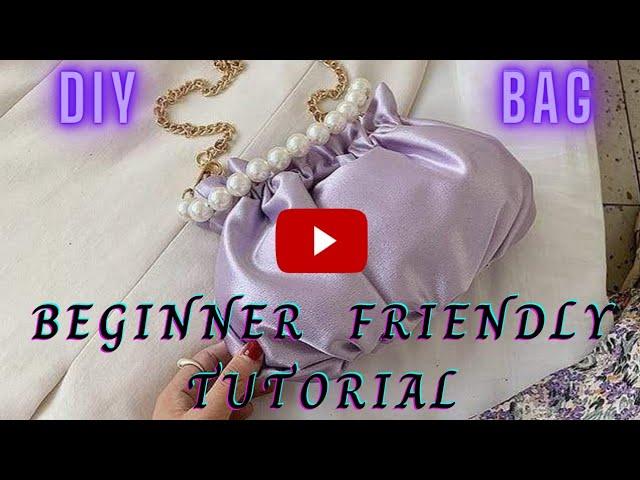 DIY SATIN PURSE | BEGINNER FRIENDLY BAGS