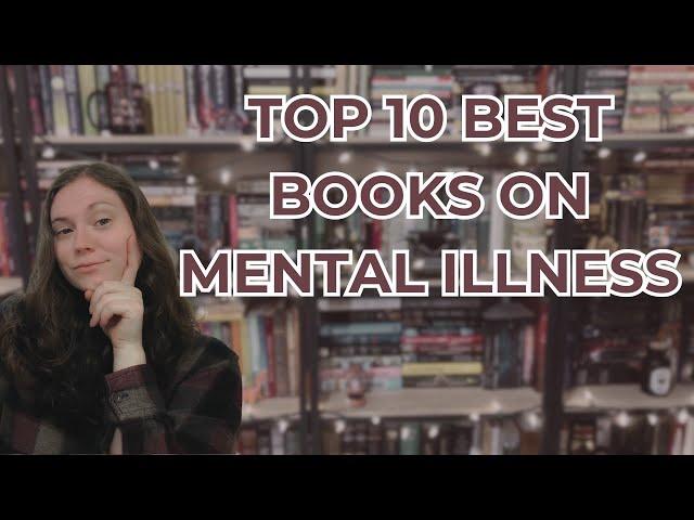 Top 10 Best Books On Mental Illness/Mental Health