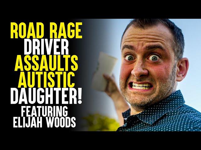 Road Rage Driver Harasses Autistic Daughter Feat. Elijah Wood | Sameer Bhavnani