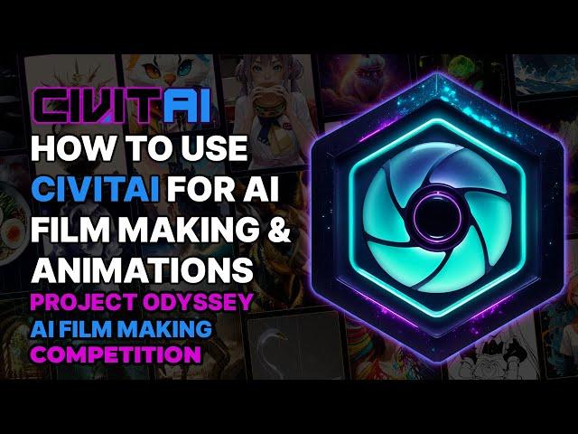 HOW TO USE CIVITAI FOR AI FILM MAKING  // Project Odyssey AI Film Competition x Civitai