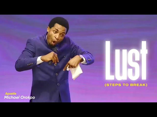 SEE THE STEPS GOD TOOK ME THROUGH TO OVERCOME LUST || APOSTLE MICHAEL OROKPO