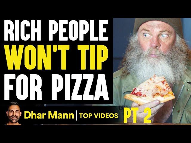 Rich People WON'T TIP For PIZZA, They Instantly Regret It PT 2 | Dhar Mann