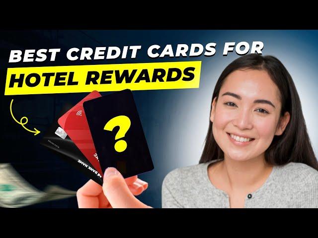 Best Credit Card for Hotel Rewards (2024): Top Picks to Maximize Your Travel Stays!"