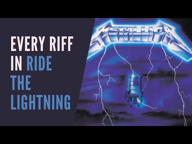 Every riff in Ride The Lightning