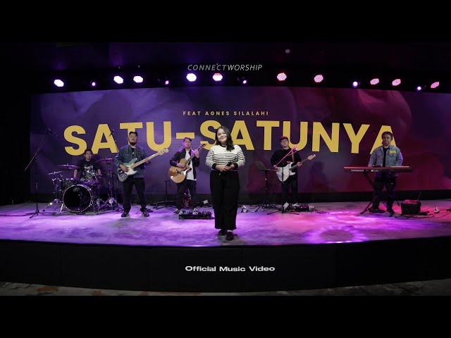 Connect Worship, Agnes Silalahi - Satu Satunya (Official Music Video)