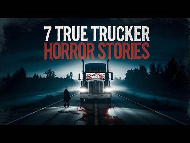 7 True Trucker Horror Stories।  Bone-Chilling Stories