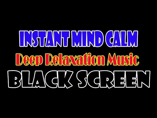 10 Hours Relaxing Zen Music For Stress Relief | Dark Screen Instant Mind Calm | Deep Relaxation