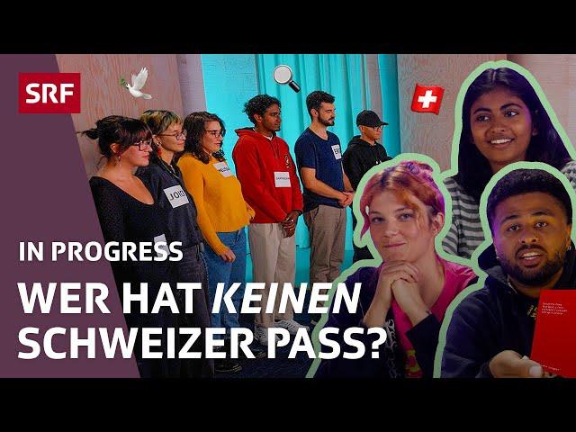 5 Faker, 1 Truth: Finden unsere Hosts die Person ohne CH-Pass? | IN PROGRESS | SRF