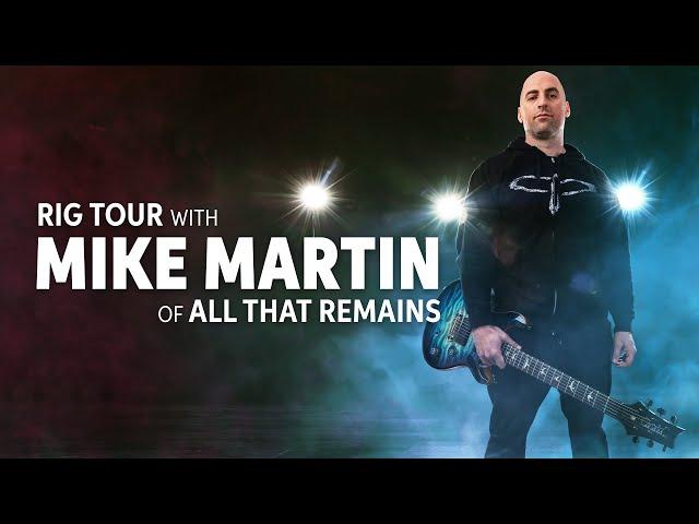 Rig Tour: All That Remains Guitarist, Mike Martin