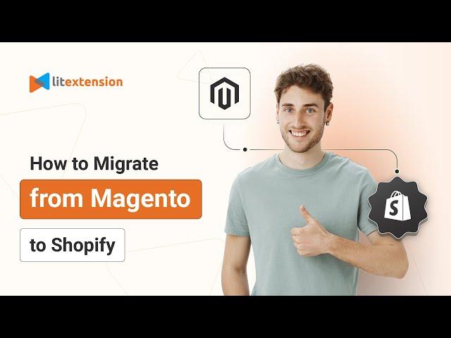 How to Migrate from Magento to Shopify in 3 Simple Steps | 2024 Updated