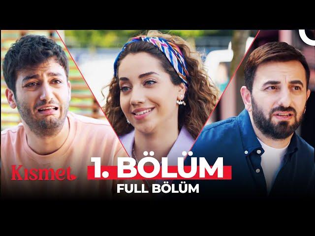 Kısmet 1. Bölüm