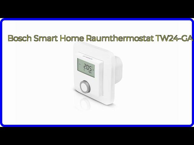 BEWERTUNG (2024): Bosch Smart Home Raumthermostat TW24-GA. WESENTLICHE Einzelheiten