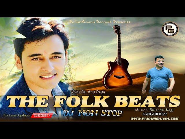 Himachali Pahadi Hit Non Stop Song The Folk Beats By Atul Rajta | Official Video | Pahari Gaana