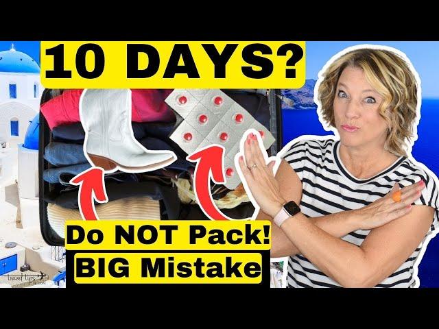 International Travel for 10 Days: Do NOT Pack!