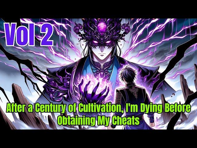 After a Century of Cultivation, I'm Dying Before Obtaining My Cheats | Manhwa Recap