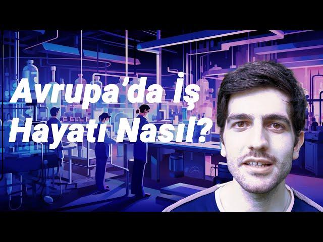 Avrupa'da İş Hayatı Türkiye'den Nasıl Farklı?