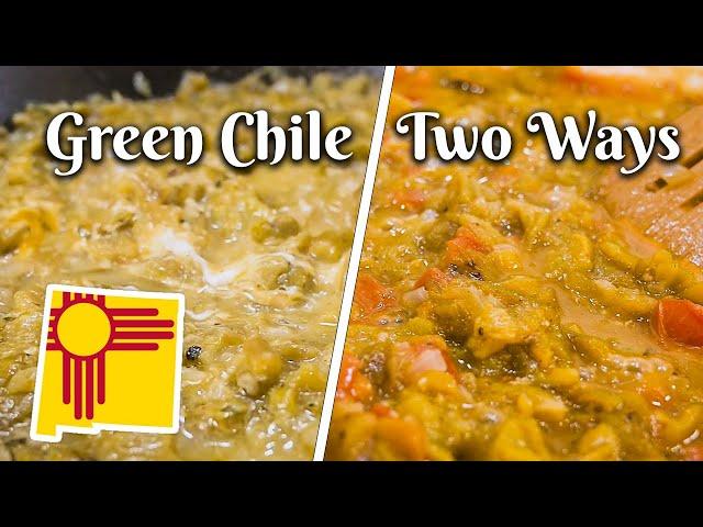 NEW MEXICO STYLE GREEN CHILE: Two Easy Versions for Chile that Goes Great on EVERYTHING