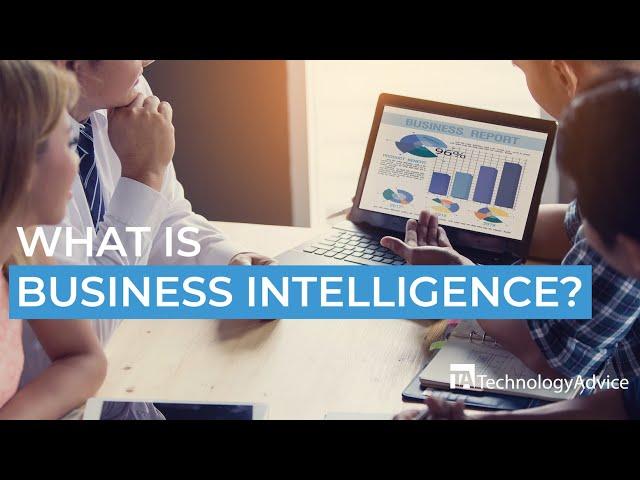 What is Business Intelligence? Business Intelligence Explained And Top Tools