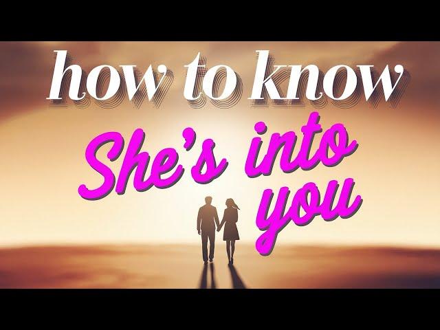 How to Know She's Into You: 5 Key Signs  | The Curious Corner