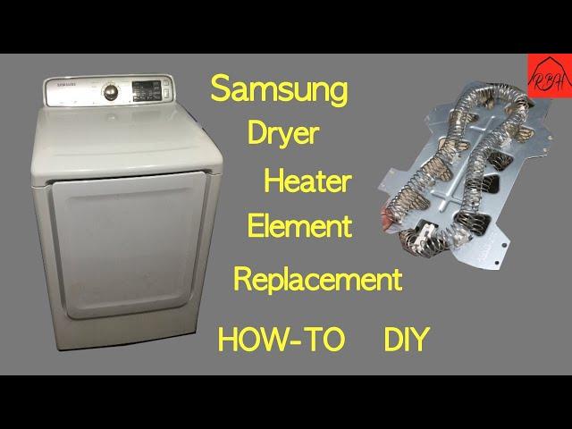 Samsung Dryer - Heater Element Replacement How-To DIY - $30 bucks!