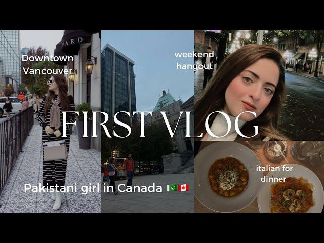 My First Vlog  Pakistani Girl in Canada Weekend Hang Out in Downtown Vancouver 