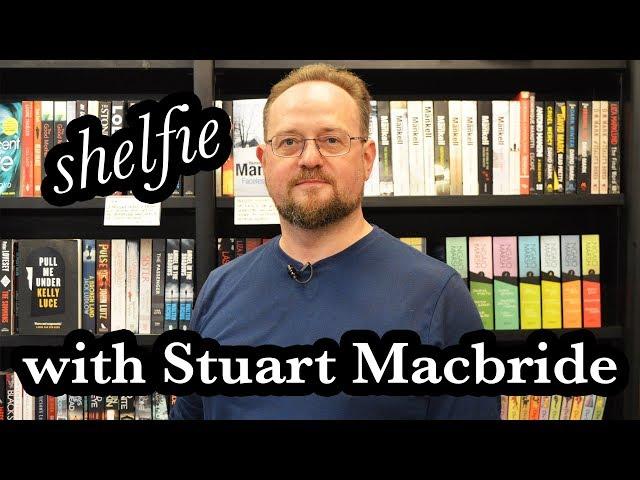 Shelfie with Stuart Macbride