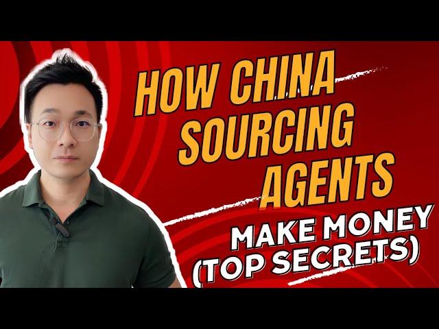 Top Secrets of China Sourcing Agents: How They Make Money 