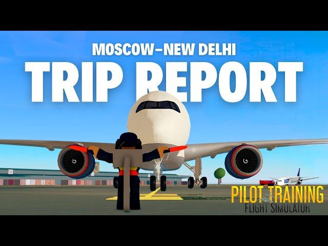 Roblox PTFS Full Flight  ️ | Airbus A350 Real Sounds ) | Moscow - Delhi | Trip Report | AeroFlot