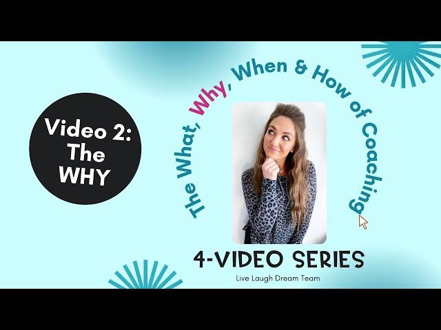 WHY Coaching - 4-Video Series