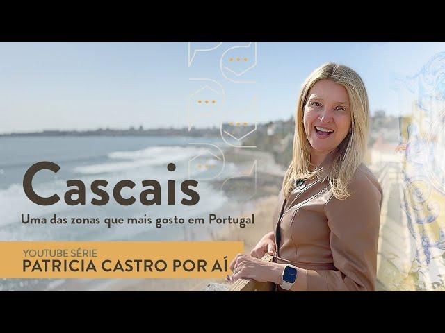 Cascais Estoril: the Portuguese Riviera and luxury real estate | Patricia Castro Around