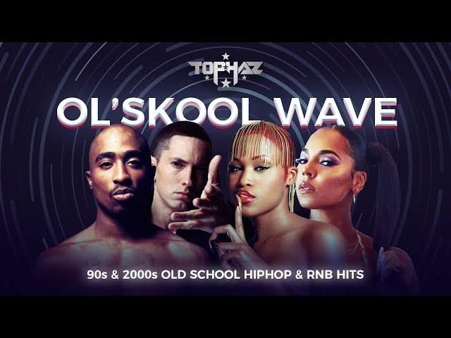 DJ TOPHAZ - OL'SKOOL WAVE (90s & 2000s HIPHOP/RNB HITS) [TUPAC, EVE, ASHANTI, SNOOP DOGG, ICE CUBE]