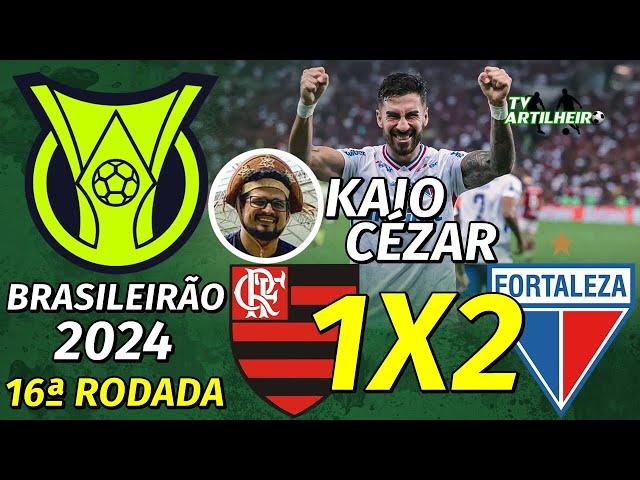 [Série A '24] 16ª Rodada | Flamengo 1 X 2 Fortaleza | Narração: Kaio Cézar | TV ARTILHEIRO