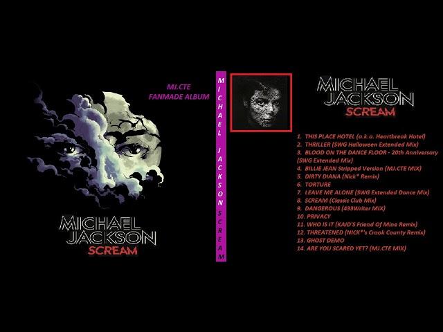 Michael Jackson Scream Remix Album (MJ.CTE Fan Made Album)