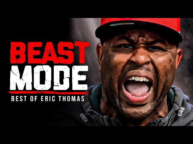 BEST OF ERIC THOMAS - BEAST MODE #2 | Best Motivational Videos - Speeches Compilation 1 Hour Long