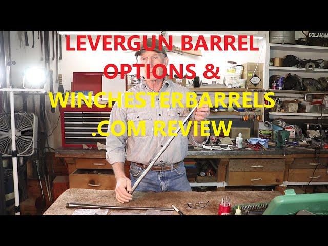 Levergun Barrel Options & WinchesterBarrels com Review