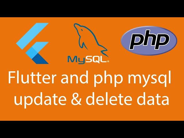 Flutter and php mysql update and delete data