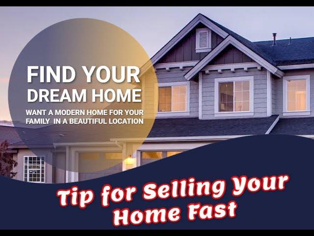 Tips for Selling your Home Fast