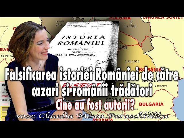 Falsificarea Istoriei Romaniei De Catre Cazari Si Romanii Tradatori * Cine Au Fost Autorii?