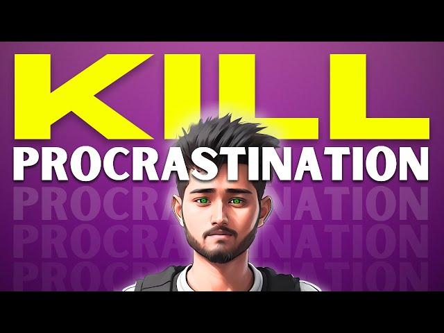 Kill Procrastination Forever in 7 Mins 