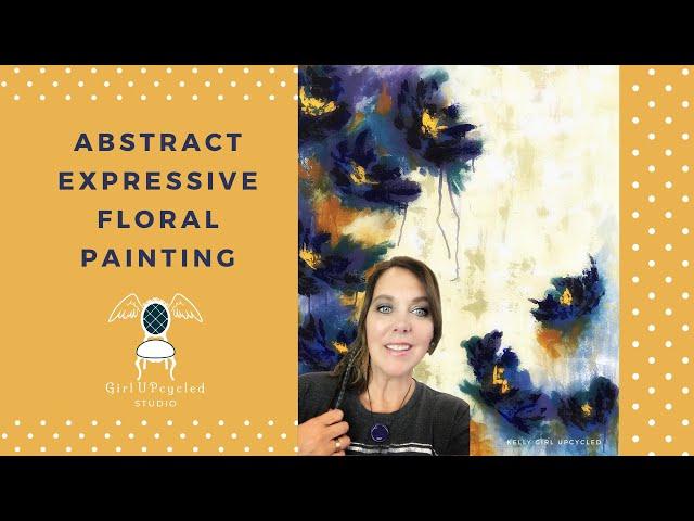 Abstract Expressive floral painting Fresh Paint with Kelly